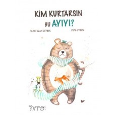 Kim Kurtarsın Bu Ayıyı