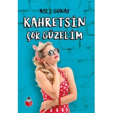 Kahretsin Çok Güzelim