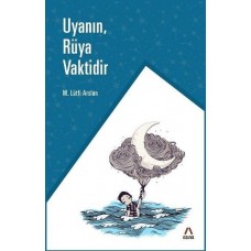 Uyanın, Rüya Vaktidir