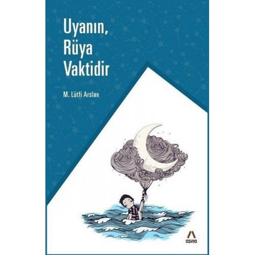 Uyanın, Rüya Vaktidir