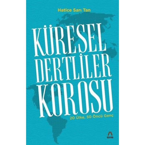 Küresel Dertliler Korosu - 20 Ülke, 50 Öncü Genç