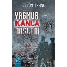 Yağmur Kanla Başladı