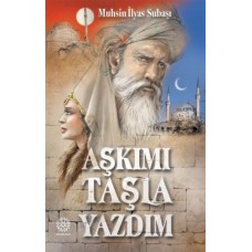 Aşkımı Taşla Yazdım