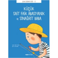 Çocuk Edebiyatı Dizisi 12 - Küçük Sait Faik Abasıyanık ve Sinağrit Baba