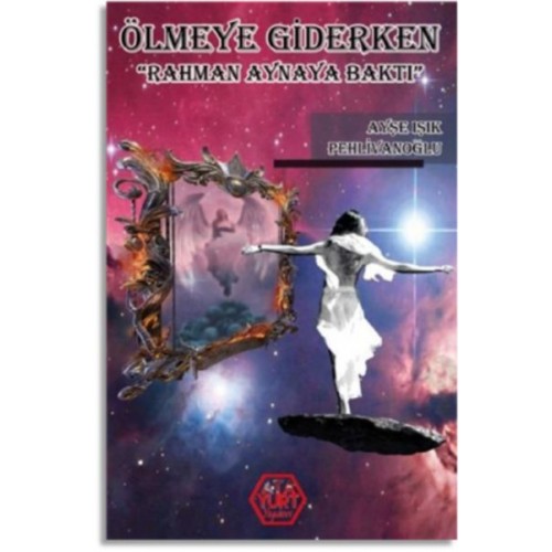 Ölmeye Giderken (Rahman Aynaya Baktı)