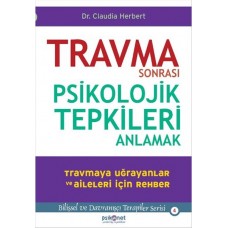 Travma Sonrası Psikolojik Tepkileri Anlamak