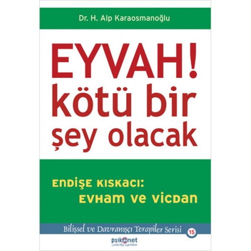 Eyvah! Kötü Bir Şey Olacak  Endişe Kıskacı: Evham ve Vicdan