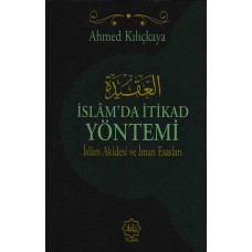 İslam’da İtikat Yöntemi -  İslam Akidesi ve İmran Esasları