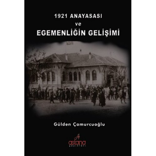 1921 Anayasası ve Egemenliğin Gelişimi