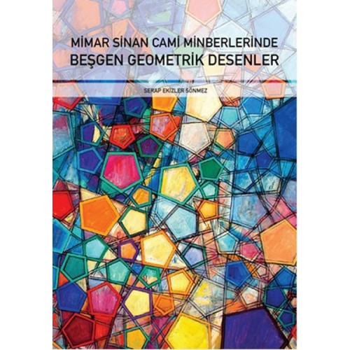 Mimar Sinan Cami Minberlerinde  Beşgen Geometrik Desenler