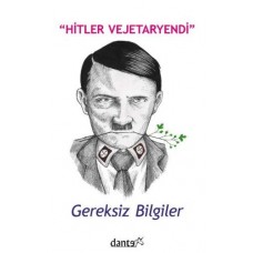 Hitler Vejetaryendi Gereksiz Bilgiler