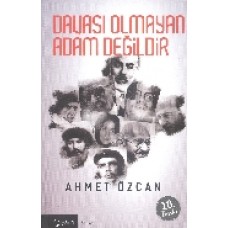 Davası Olmayan Adam Değildir