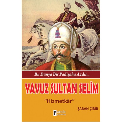 Yavuz Sultan Selim  Hizmetkar