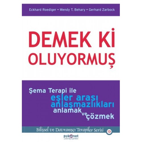 Demek ki Oluyormuş  Şema Terapi ile Eşler Arası Anlaşmazlıkları Anlamak ve Çözmek