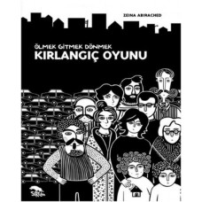 Kırlangıç Oyunu - Ölmek Gitmek Dönmek