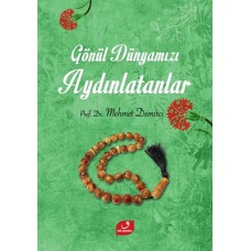 Gönül Dünyamızı Aydınlatanlar