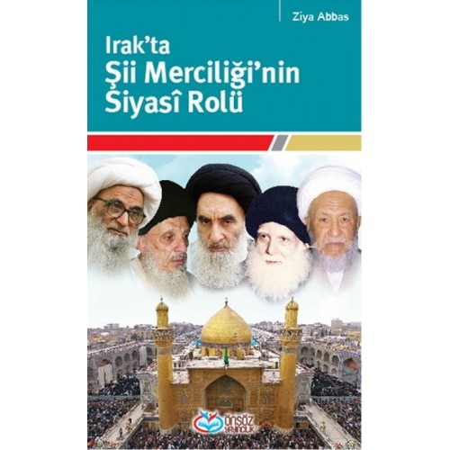 Irak'ta Şii Merciliği'nin Siyasi Rolü