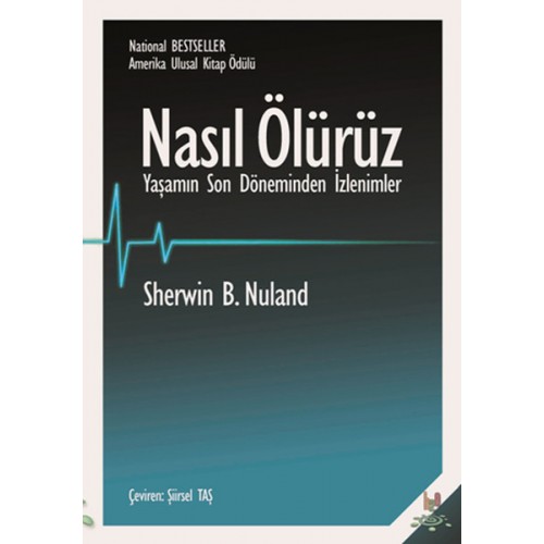 Nasıl Ölürüz  Yaşamın Son Döneminden İzlenimler