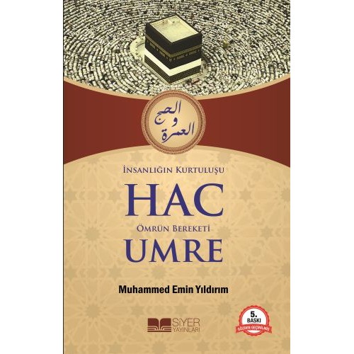 İnsanlığın Kurtuluşu Hac Ömrün Bereketi Umre