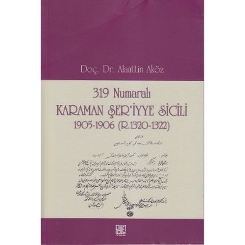 319 Numaralı Karaman Şer'iyye Sicili 1905-1906 (R.1320-1322)