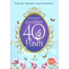 Hikayelerle Çocuklara 40 Hadis