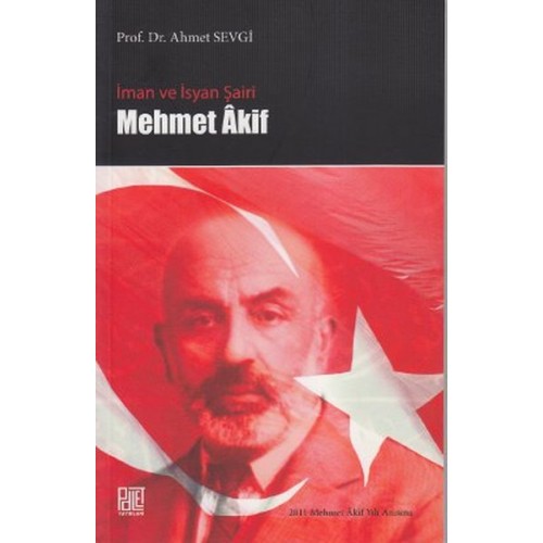 İman ve İsyan Şairi Mehmet Akif