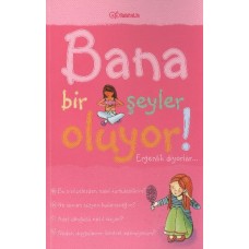 Bana Bir Şeyler Oluyor? Ergenlik Diyorlar! (Kızlar)