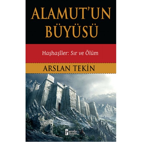 Alamut'un Büyüsü - Haşhaşiler: Sır ve Ölüm