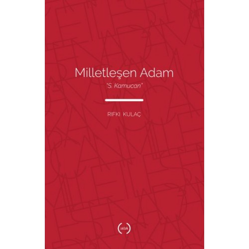 Milletleşen Adam - S. Kamucan