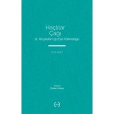 Haçlılar Çağı - 11. Yüzyıldan 1517’ye Yakındoğu