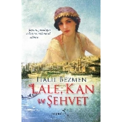 Lale, Kan ve Şehvet