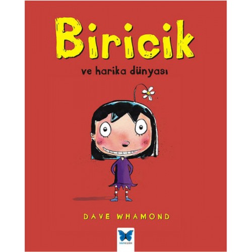 Biricik Ve Harika Dünyası