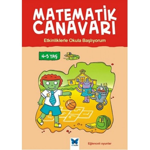 Matematik Canavarı - Etkinliklerle Okula Başlıyorum 4-5 Yaş