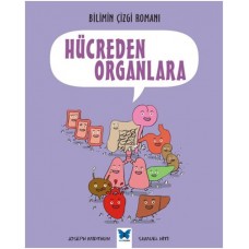 Bilimin Çizgi Romanı - Hücreden Organlara