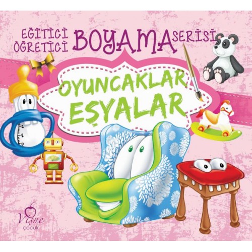 Eğitici Öğretici Boyama Serisi - Oyuncaklar Eşyalar