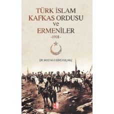Türk İslam Kafkas Ordusu ve Ermeniler (1918)