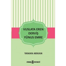 Vuslata Eren Derviş Yunus Emre