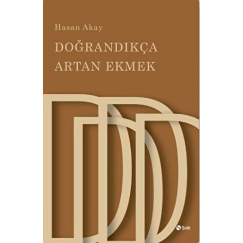 Doğrandıkça Artan Ekmek