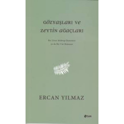 Gözyaşları ve Zeytin Ağaçları