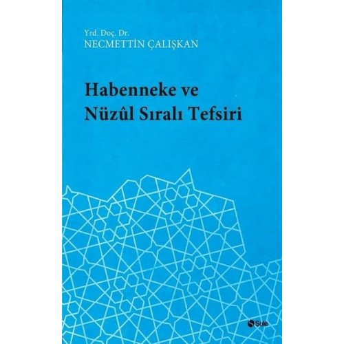 Habenneke ve Nüzul Sıralı Tefsiri