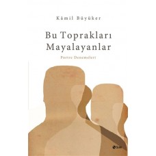 Bu Toprakları Mayalayanlar