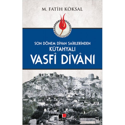 Son Dönem Divan Şairlerinden Kütahyalı Vasfi Divanı