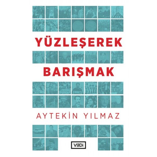 Yüzleşerek Barışmak