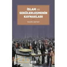 İslam ve Sekülerleşmenin Kaynakları