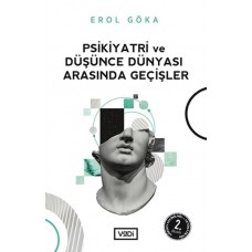 Psikiyatri ve Düşünce Dünyası Arasında Geçişler