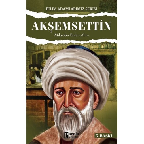 Akşemseddin / Mikrobu Bulan Alim