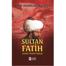 Sultan Fatih  Gemiler Yürüten Padişah