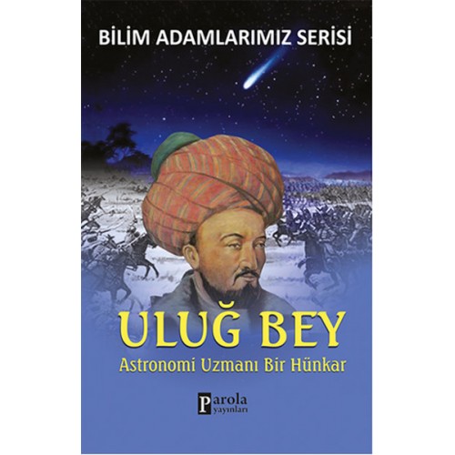 Uluğ Bey  Astronomi Uzmanı Bir Hünkar