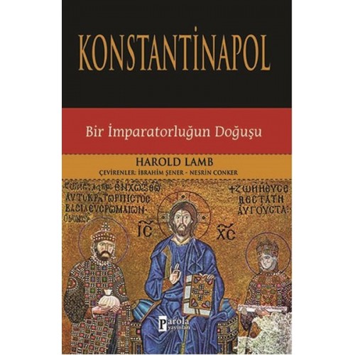 Konstantinapol  Bir İmparatorluğun Doğuşu