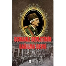 Osmanlı Devletinin Dağılma Devri  XVIII. Ve XIX Yüzyıllarda